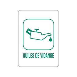 Panneau déchèterie huiles de vidange en adhésif, alu Dibond et PVC