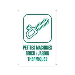 Panneau déchèterie petites machines bricolages et jardins thermiques en adhésif, alu Dibond et PVC