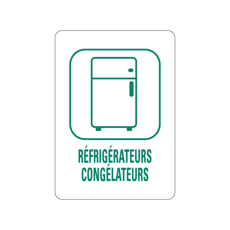 Panneau déchèterie réfrigérateurs congélateurs en adhésif, alu Dibond et PVC