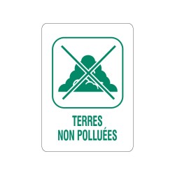 Panneau déchèterie terres non polluées en adhésif, alu Dibond et PVC