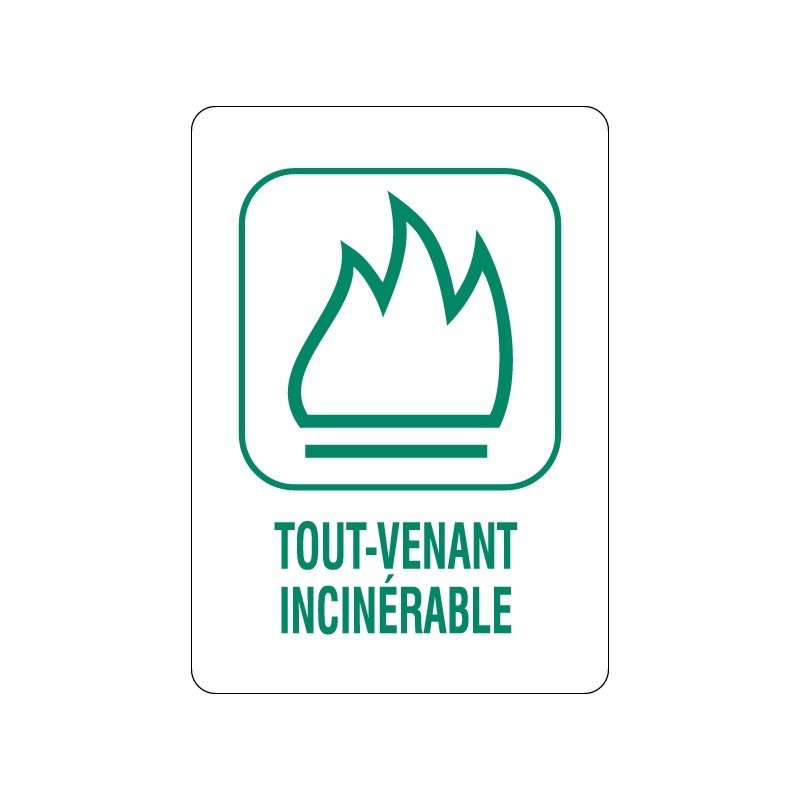 Panneau déchèterie tout-venant incinérable en adhésif, alu Dibond et PVC