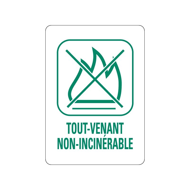 Panneau déchèterie tout-venant non incinérable en adhésif, alu Dibond et PVC