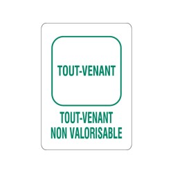 Panneau déchèterie tout-venant non valorisable en adhésif, alu Dibond et PVC