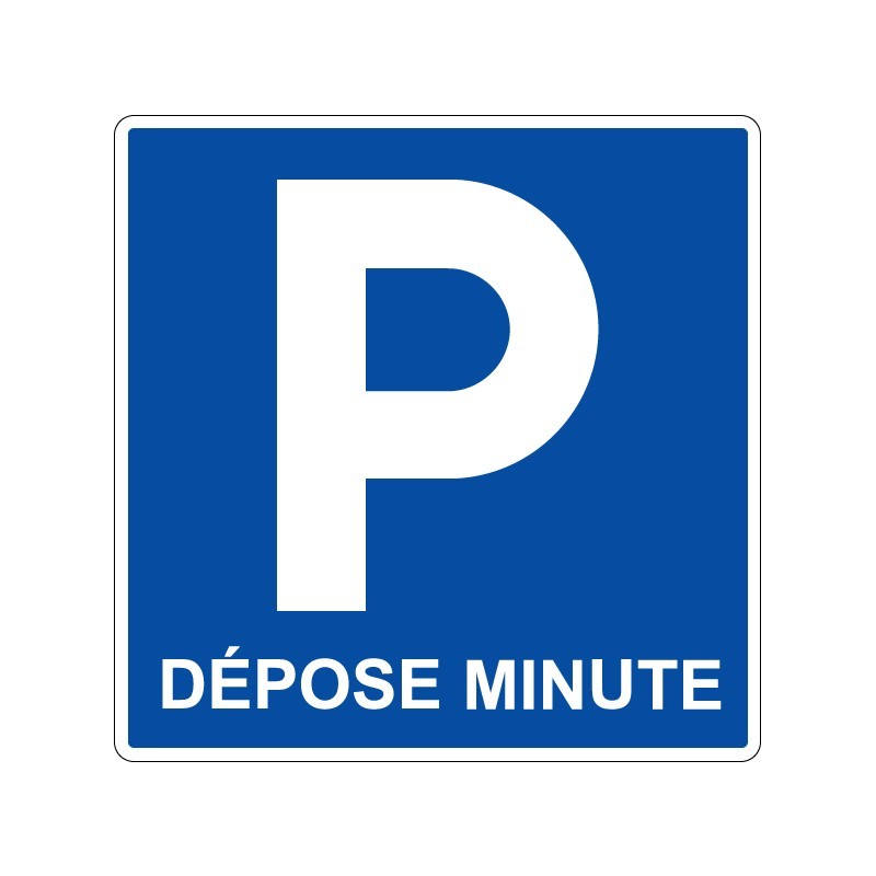 Panneaux de stationnement avec pictogramme Parking dépose minute signalisation en PVC, adhésif ou alu Dibond