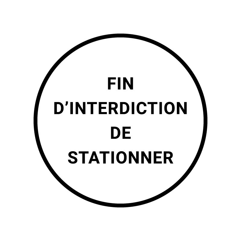 Panneau B39 - Fin d'interdiction texte personnalisable signalisation en PVC, adhésif Dibond et Aluminium à chants retournées