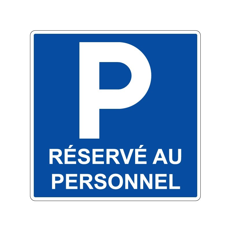 Panneaux de stationnement avec pictogramme Parking réservé au personnel signalisation en PVC, adhésif ou alu Dibond