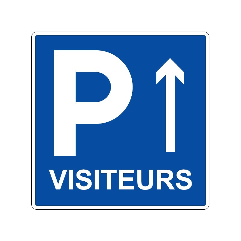 Panneaux de stationnement Parking réservé aux visiteurs tout droit signalisation en PVC, adhésif ou alu Dibond