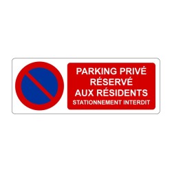 Panneau parking privé réservé aux résidents - Stationnement interdit