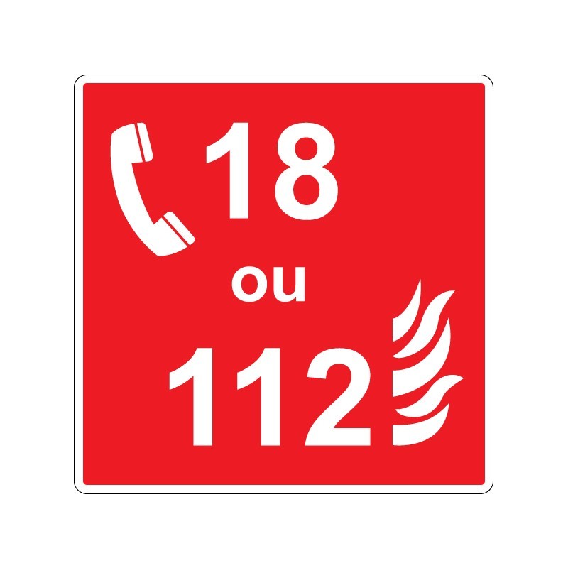 Panneau carré de sécurité indication téléphone incendie 18 ou 112 signalisation en PVC, adhésif ou alu Dibond