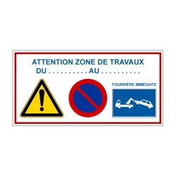 Panneau de chantier - zone de travaux- stationnement interdit