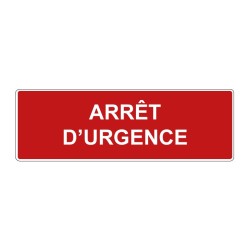 Panneau incendie rectangle - arrêt d'urgence texte seul en adhésif, pvc ou alu dibond