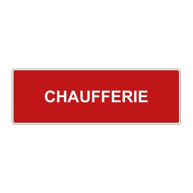 Panneau incendie rectangle - chaufferie en adhésif, pvc ou alu dibond