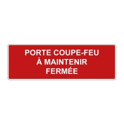 Panneau incendie rectangle - porte coupe-feu à maintenir fermée en adhésif, pvc ou alu dibond