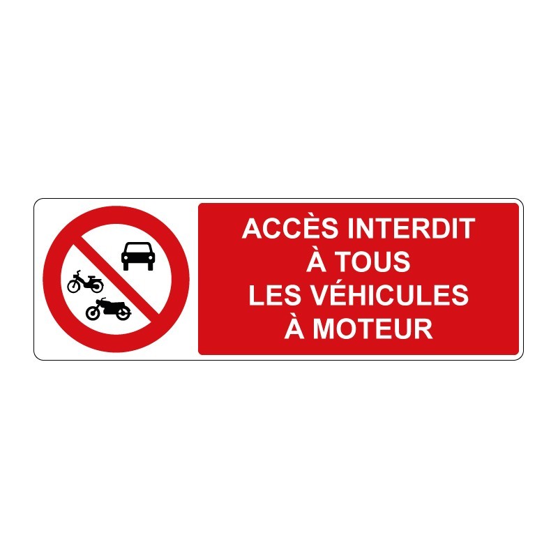 Panneau interdiction rectangle - accès à tous les véhicules à moteur en adhésif, pvc ou alu dibond
