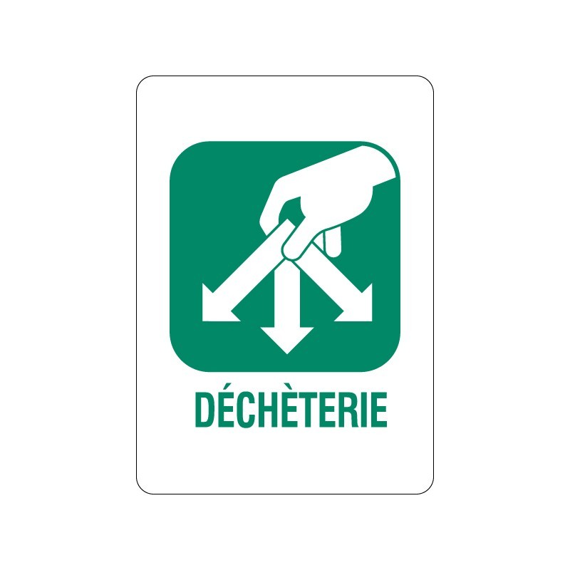 Panneau déchèterie  en adhésif, alu Dibond et PVC