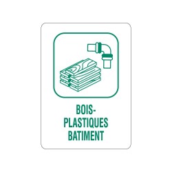 Panneau déchèterie bois et plastiques bâtiment en adhésif, alu Dibond et PVC